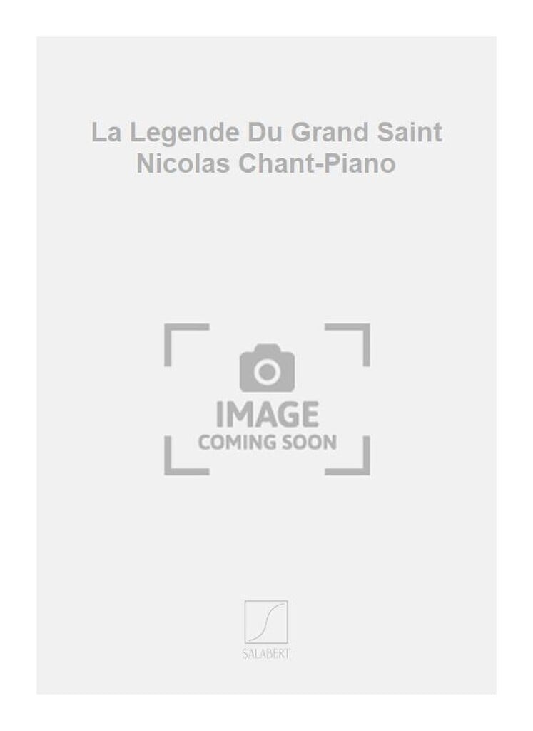 La Legende Du Grand Saint Nicolas Chant-Piano